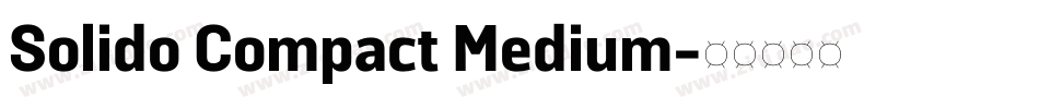 Solido Compact Medium字体转换